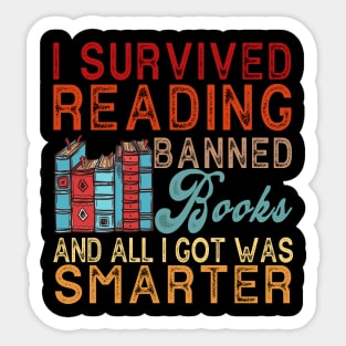 I Survived Reading I Survived Reading And All I Got Was Smarter Sticker